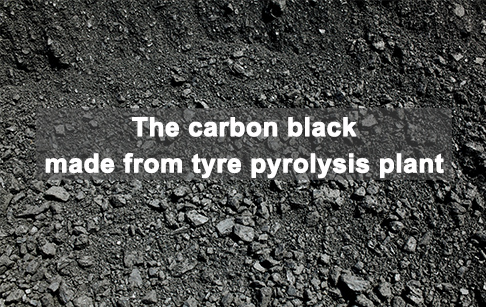 The carbon black from tyre pyrolysis plant